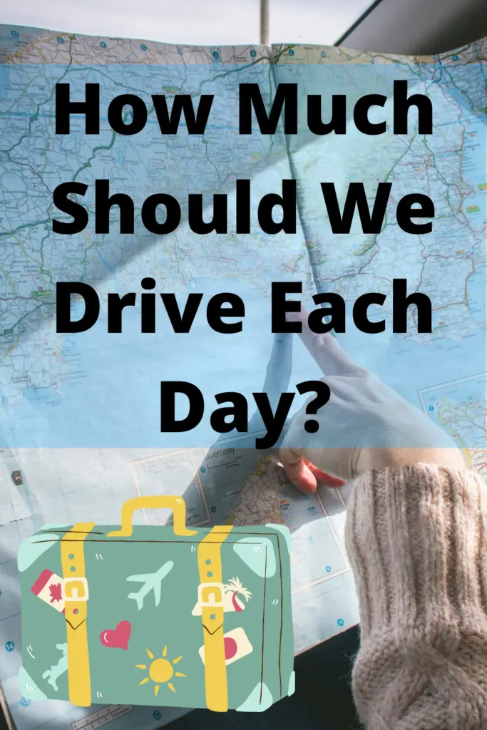 Pointing at a road map, with a suitcase and the words, How much should we drive each day