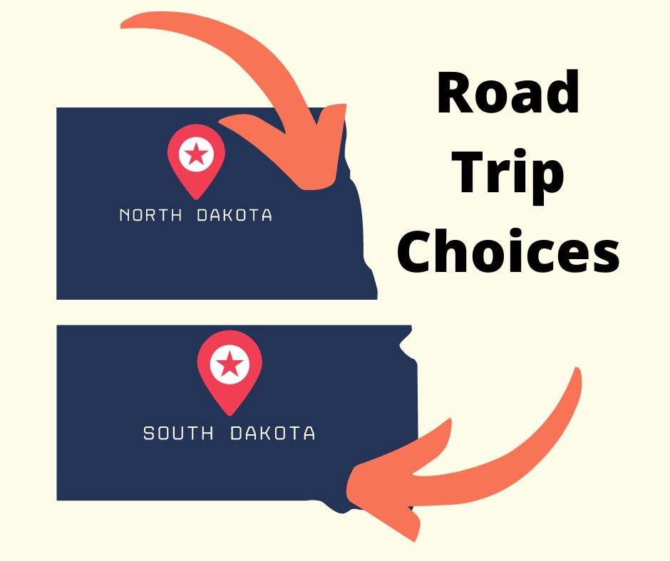 North Dakota Vs South Dakota Road Trip Choices With Arrows Pointing To Each State
